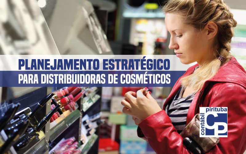 planejamento estratégico para distribuidoras de cosméticos